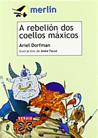 A Rebelion Dos Coellos Maxicos / the Rebellion of Magical Rabbits (Paperback)