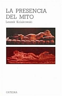 La Presencia Del Mito / The Presence of the Myth (Paperback, Translation)