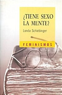 Tiene sexo la mente?/ The Mind Has No Sex? (Paperback, Translation)