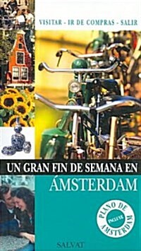 Un gran fin de semana en Amsterdam/ A Great Weekend in Amsterdam (Paperback, Map, Translation)