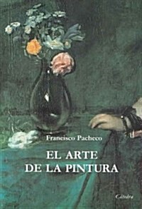 El Arte de la Pintura/ The Art of Painting (Paperback, 2nd)