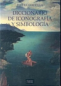 Diccionario de Iconografia y Simbologia/ Dictionary of Iconography and Symbology (Paperback, 3rd, Enlarged)