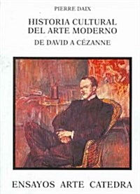 Historia Cultural Del Arte Moderno/ Cultural History of Modern Art (Paperback, Translation)