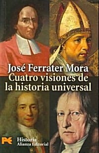 Cuatro Visiones De La Historia Universal / Four Visions of Universal History (Paperback, POC)
