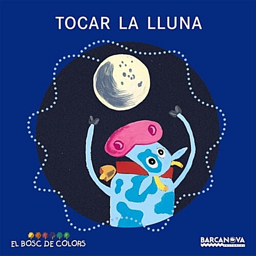 Tocar La Lluna / Touching the Moon (Paperback)