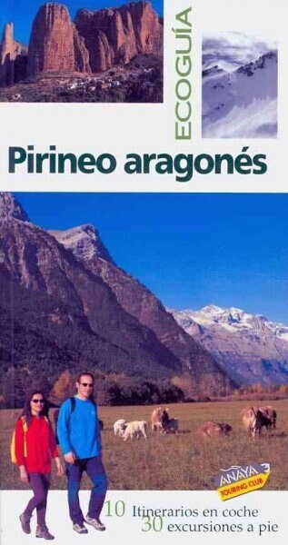 El Pirineo aragones / The Aragonese Pyrenees (Paperback, 5th, Illustrated)