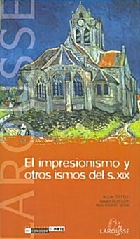 El impresionismo y otros ismos del siglo XIX/ Impressionism and Other Isms of the Nineteenth Century (Paperback, Translation)