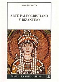 [중고] Arte paleocristiano y bizantino / Early Christian and Byzantine Art (Paperback)