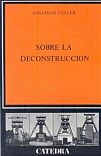 Sobre la deconstruccion/ On Deconstruction (Paperback, Translation)