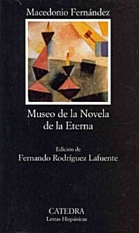 Museo de la novela de la Eterna / The Museum of Eternas Novel (Paperback)