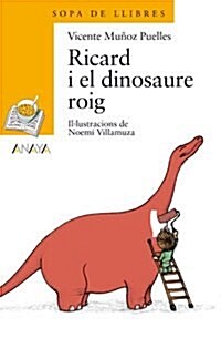 Ricard I El Dinosaure Roig / Richard and Red Dinosaur (Paperback)