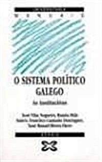 O Sistema Politico Galego/ the Political System in Gallego (Paperback)