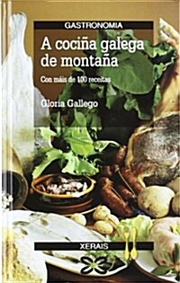 A Cocina Galega De Montana / the Portuguese Montana (Paperback)