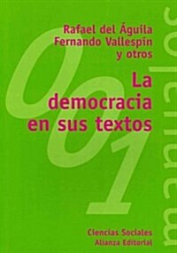 La democracia en sus textos / Democracy in its texts (Paperback)