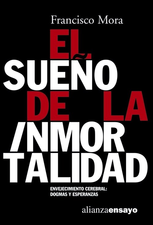 El sueno de la inmortalidad / The immortality dream (Paperback)