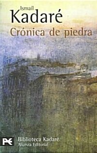 Cronica de Piedra / Chronicle In Stone (Paperback, POC, Translation)