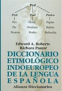 Diccionario etimologico indoeuropeo de la lengua espanola/ Indo-European Etymological Dictionary of Spanish Language (Hardcover)