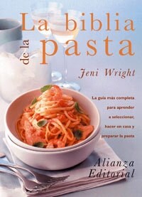La biblia de la pasta / The Pasta Bible (Hardcover, Translation)