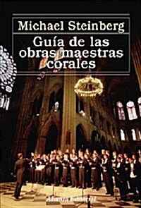 Guia de las obras maestras corales / Guide Choral masterpieces (Hardcover)