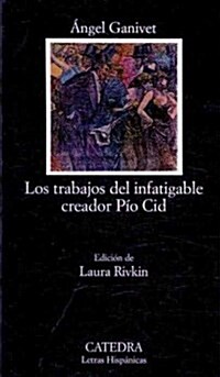 Los trabajos del infatigable creador Pio Cid/ The Jobs of the Tireless Creator Pio Cid (Paperback, Annotated)