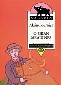 O Gran Meaulnes / the Grand Meaulnes (Paperback)