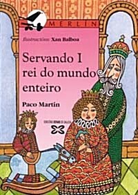 Servando I, Rei Do Mundo Enteiro (Paperback)