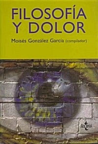 Filosofia Y Dolor/ Philosophy And Pain (Paperback)