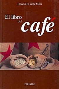 El Libro Del Cafe / the Book of Coffee (Paperback)