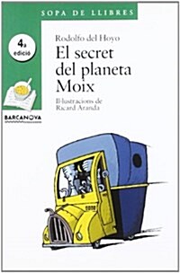 El secret del planeta Moix / The Secret of the Planet Moix (Paperback)