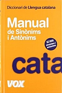Diccionari Manual de Sinonims i Antonims de la llengua catalana / Dictionary of synonyms and antonyms Manual of the Catalan language (Hardcover)