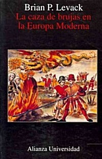 La caza de brujas en la Europa moderna / The Witch-Hunt in Early Modern Europe (Paperback, Translation)