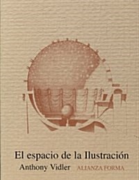 El espacio de la Ilustracion/ The Writing of the Walls (Paperback)