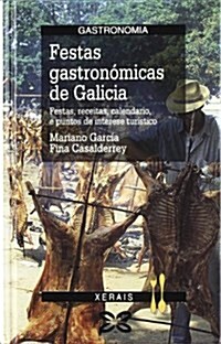 Festas gastron?icas de Galicia / Galician Gourmet Feasts (Hardcover, Revised, Expanded)