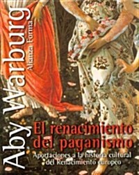 El renacimiento del paganismo / The Renewal of Pagan Antiquity (Hardcover, Translation)