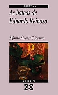 As Baleas De Eduardo Reinoso / Eduardo Reinosa Whales (Paperback)