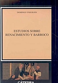 Estudios sobre Renacimiento y Barraco/ Renaissance and Baroque Studies (Paperback)