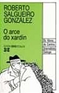 O Arce Do Xardin / the Arce Garden (Paperback)