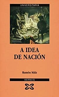 A Idea De Nacion/ the Idea of the Nation (Paperback)