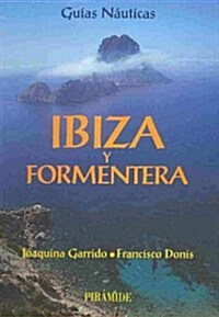 Gu?s n?ticas Ibiza y Formentera / Nautical Guides of Ibiza and Formentera (Paperback, Spiral)