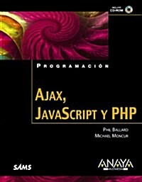 Ajax, Javascript y PHP / Ajax, Javascript and PHP (Paperback, CD-ROM, Translation)