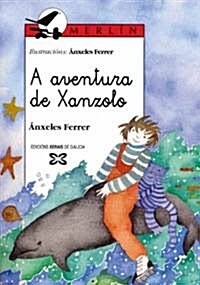 A Aventura De Xanzolo / the Adventure of Xanzolo (Paperback)