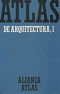 Atlas de arquitectura / Architectural Atlas (Paperback)
