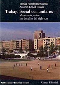 Trabajo social comunitario / Social Community Work (Paperback)