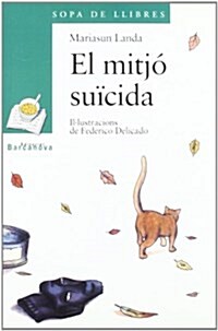 El Mitjo Suicida / the Average Suicide (Paperback)