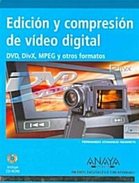 Edici? y Compresi? de Video Digital/ Editing and Compression of Digital Video (Paperback, CD-ROM, 1st)