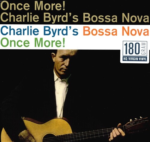 [수입] Charlie Byrd - Bossa Nova Once More! [180g LP]