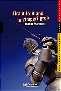 Tirant Lo Blanc a Limperi Grec / Tirant Lo Blanc in the Greek Empire (Paperback)