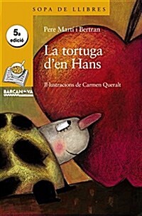 La Tortuga Den Hans / Turtle in Han (Paperback)