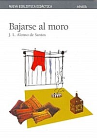 Bajarse al moro / The Moroccan Run (Paperback)