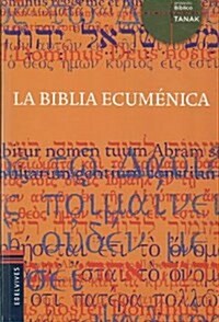 La Biblia Ecumenica/ Ecumenical Bible (Paperback)